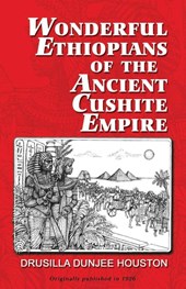 Wonderful Ethiopians of the Ancient Cushite Empire