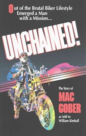 Unchained!: The Story of Mac Gober