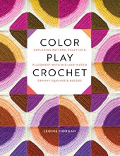 Morgan, L: Color Play Crochet