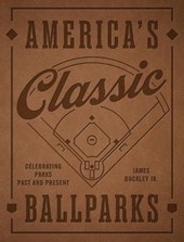America's Classic Ballparks - Revised Edition