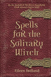 Spells for the Solitary Witch