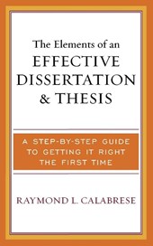 The Elements of an Effective Dissertation and Thesis