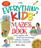 The Everything Kids' Mazes Book