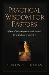 Thomas, C: Practical Wisdom for Pastors