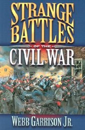 Garrison, W: Strange Battles of the Civil War