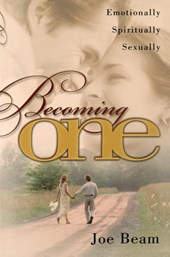 "Becoming One: Emotionally, Physically, Spiritually "