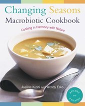 Kushi, A: Changing Seasons Macrobiotic Cookbook