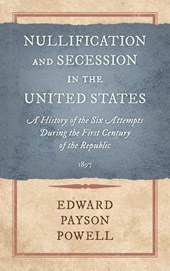 Nullification and Secession in the United States