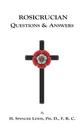Rosicrucian Questions and Answers
