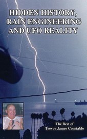 Hidden History, Rain Engineering and UFO Reality