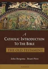 Bergsma, J: Catholic Introduction to the Bible