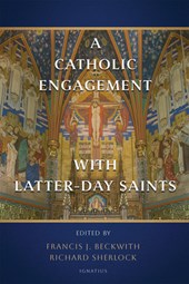 A Catholic Engagement with Latter-Day Saints