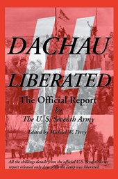 Dachau Liberated