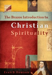 Brazos Introduction to Christian Spirituality