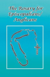 The Rosary for Episcopalians/Anglicans