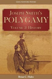 Joseph Smith's Polygamy, Volume 2