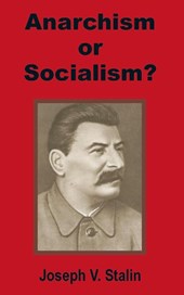 Anarchism or Socialism?