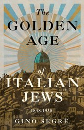 The Golden Age of Italian Jews: 1848-1938