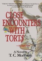 Close Encounters With Tort$-A Legal Farce