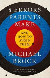 8 Errors Parents Make and How to Avoid Them