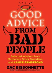 Good Advice from Bad People