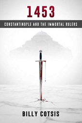 1453: Constantinople and the Immortal Rulers