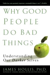 Why Good People Do Bad Things