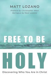 Free to Be Holy
