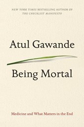 Gawande, A: Being Mortal