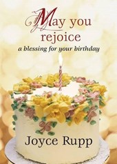 May You Rejoice: A Blessing for Your Birthday