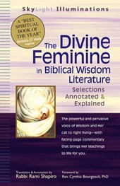 The Divine Feminine in Biblical Wisdom Literature