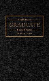 Stuff Every Graduate Should Know