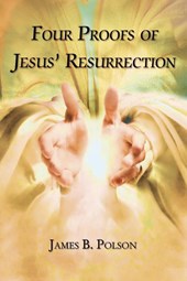 The Four Proofs of Jesus' Resurrection
