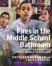 Cushman, K: Fires In The Middle School Bathroom