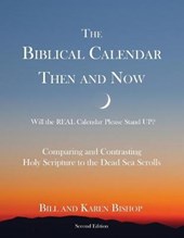 The Biblical Calendar Then and Now