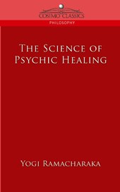 The Science of Psychic Healing