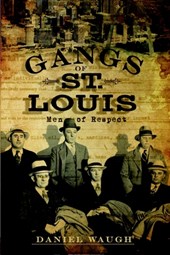 Gangs of St. Louis: Men of Respect