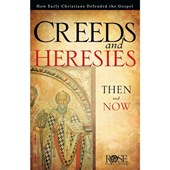 The Creeds: How Early Christians Defended the Gospel