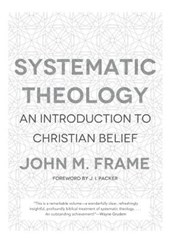 Frame, J: Systematic Theology