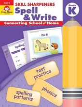 Skill Sharpeners: Spell & Write Grade K