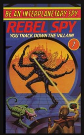 Be An Interplanetary Spy: Rebel Spy