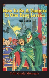 How To Be A Vampire in One Easy Lesson