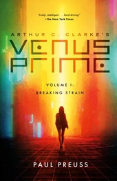 Arthur C. Clarke's Venus Prime 1-Breaking Strain