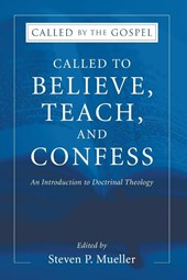 Called to Believe, Teach, and Confess