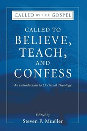 Called to Believe, Teach, and Confess