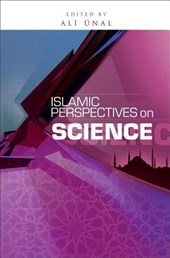Islamic Perspectives on Science