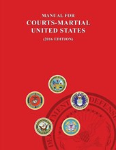 Manual for Courts-Martial, United States 2016 edition