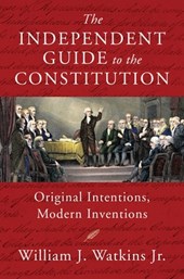 Independent Guide to the Constitution