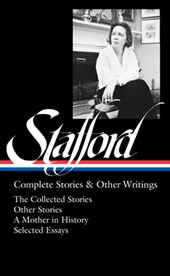Jean Stafford: Complete Stories & Other Writings (LOA #342)