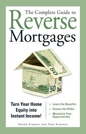 The Complete Guide to Reverse Mortgages